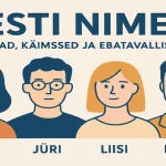 Естонські імена: короткі, стримані та незвичайні варіанти